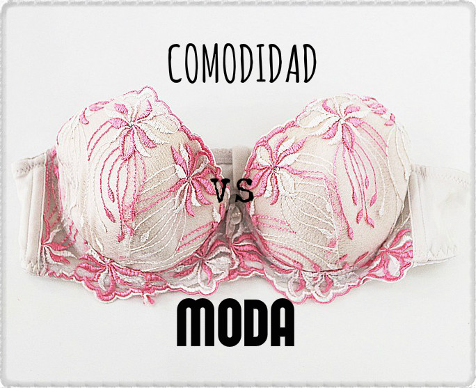 SUJETADORES: COMODIDAD VS MODA